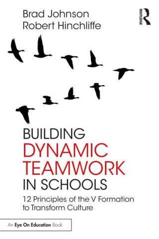 Building Dynamic Teamwork in Schools