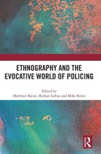 Ethnography and the Evocative World of Policing