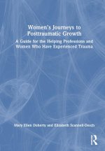 Women's Journeys to Posttraumatic Growth