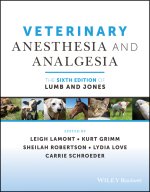 Veterinary Anesthesia and Analgesia: The Sixth Edi tion of Lumb and Jones