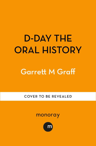 D-DAY The Oral History