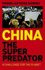 China the Super Predator - A Challenge for the Planet