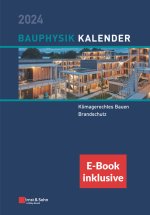 Bauphysik-Kalender 2024 - Schwerpunkte: Klimagerechtes Bauen; Brandschutz. (inkl. E-Book als ePDF)