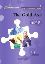 Gold Axe - Rainbow Bridge Graded Chinese Reader, Starter : 150 Vocabulary Words