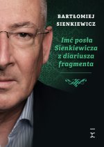 Imć posła Sienkiewicza z diariusza fragmenta