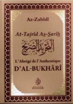 L’ABREGE DE L’AUTHENTIQUE D’AL BUKHARI AT TAJRID A-SARIH