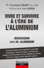 Vivre et survivre à l'ère de l'aluminium - Discussions avec M. Aluminum