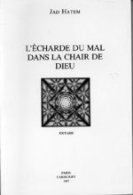 L’Écharde du mal dans la chair de Dieu