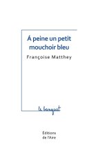 A PEINE UN PETIT MOUCHOIR BLEU