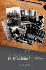 The Third Reich's Elite Schools A History of the Napolas (Paperback)