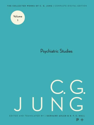Collected Works of C. G. Jung, Volume 1 – Psychiatric Studies