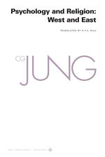 Collected Works of C. G. Jung, Volume 11 – Psychology and Religion: West and East