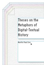 Theses on the Metaphors of Digital–Textual History
