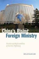 China′s Rising Foreign Ministry – Practices and Representations of Assertive Diplomacy