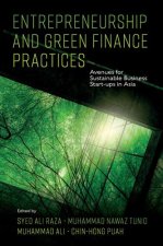 Entrepreneurship and Green Finance Practices – Avenues for Sustainable Business Start–ups in Asia