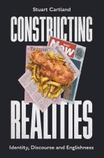 Constructing Realities – Identity, Discourse and Englishness