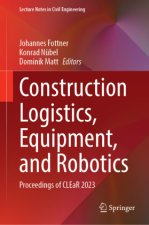 Construction Logistics, Equipment, and Robotics