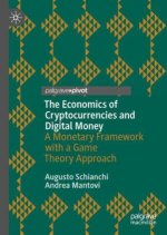 The Economics of Cryptocurrencies and Digital Money