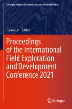 Proceedings of the International Field Exploration and Development Conference 2021, 6 Teile