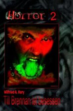 HORROR 002 Buchausgabe: Till Brennan ist besessen