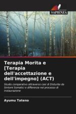 Terapia Morita e [Terapia dell'accettazione e dell'impegno] (ACT)