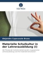 Materielle Schulkultur in der Lehrerausbildung (I)