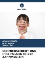 SCHMIERSCHICHT UND IHRE FOLGEN IN DER ZAHNMEDIZIN
