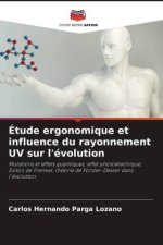 Étude ergonomique et influence du rayonnement UV sur l'évolution