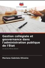 Gestion collégiale et gouvernance dans l'administration publique de l'État