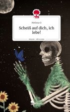 Scheiß auf dich, ich lebe!. Life is a Story - story.one
