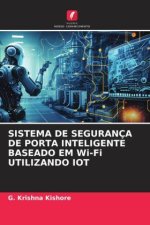 SISTEMA DE SEGURANÇA DE PORTA INTELIGENTE BASEADO EM Wi-Fi UTILIZANDO IOT