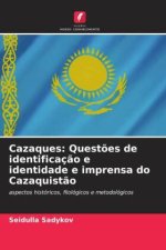 Cazaques: Questões de identificação e identidade e imprensa do Cazaquistão