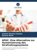 APAC: Eine Alternative zur Humanisierung des Strafvollzugssystems