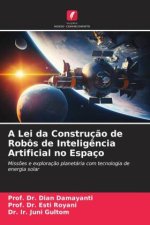 A Lei da Construção de Robôs de Inteligência Artificial no Espaço