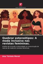 Quebrar estereótipos: A moda inclusiva nas revistas femininas.