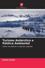 Turismo Antárctico e Política Ambiental