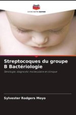 Streptocoques du groupe B Bactériologie