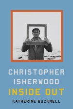 Christopher Isherwood: Inside Out