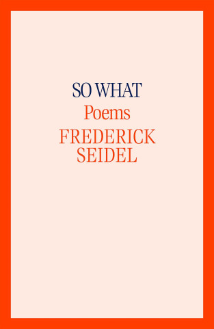 So What: Poems ()