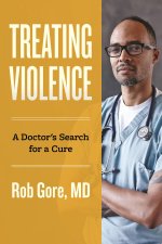 Treating Violence: A Doctor's Search for a Cure