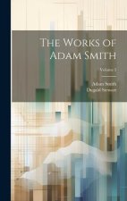 The Works of Adam Smith; Volume 2