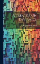 A Treatise On Dynamics