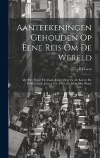 Aanteekeningen Gehouden Op Eene Reis Om De Wereld: Met Het Fregat De Maria Reigersberg En De Korvet De Pollux, in De Jaren 1824, 1825, En 1826, Met Pl