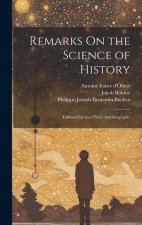 Remarks On the Science of History: Followed by an a Priori Autobiography