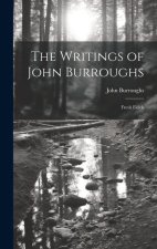 The Writings of John Burroughs: Fresh Fields