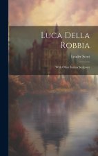 Luca Della Robbia: With Other Italian Sculptors