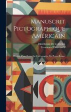 Manuscrit Pictographique Américain: Précédé D'une Notice Sur L'idéographie Des Peaux-Rouges