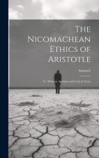 The Nicomachean Ethics of Aristotle: Tr. With an Analysis and Critical Notes