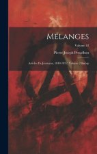 Mélanges: Articles De Journaux, 1848-1852, Volume 2; Volume 18