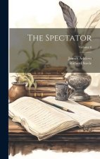 The Spectator; Volume 6